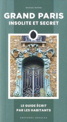 mendes-michael-grand-paris-insolite-et-secret_0
