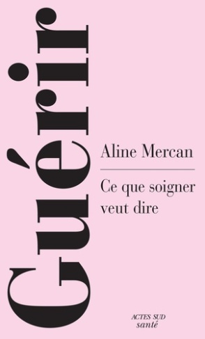 mercan-aline-guerir-une-anthropologie-de-la-guerison_0