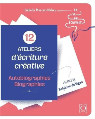 mercat-maheu-isabelle-12-ateliers-d-ecriture-creative-autobiographies-biographies_0