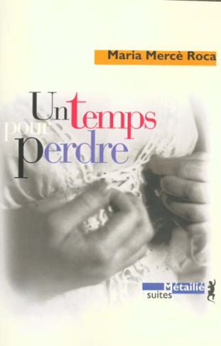 merce-roca-maria-un-temps-pour-perdre_0