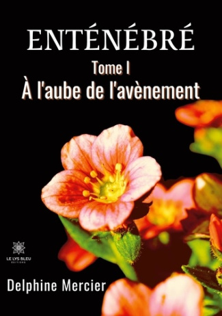 mercier-delphine-entenebre-tome-1-a-l-aube-de-l-avenement_0