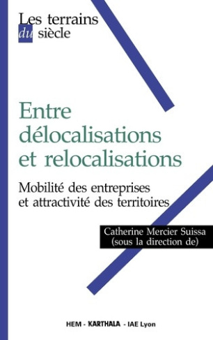 mercier-suissa-catherine-benamour-yasmine-rive-entre-delocalisations-et-relocalisations-mobilite-des-entreprises-et-attractivite-des-territoires_0