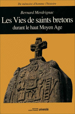 merdrignac-bernard-les-vies-de-saints-bretons-durant-le-haut-moyen-age-la-culture-les-croyances-en-bretagne-viie-xii_0