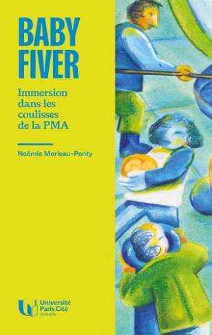 merleau-ponty-noemie-baby-fiver-dans-le-quotidien-des-parcours-de-pma_0