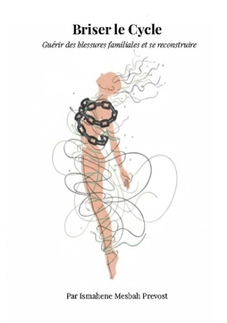 mesbah-prevost-ismah-briser-cycle-guerir-des-blessures-familiale_0