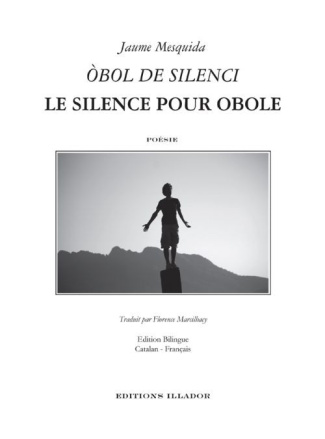 mesquida-jaume-marcilhacy-florence-le-silence-pour-obole-obol-de-silenci-edition-bilingue-francais-catalan_0