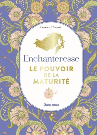 mestrel-laurence-b-enchanteresse-le-pouvoir-de-la-maturite_0
