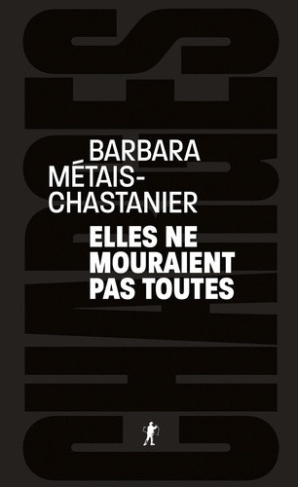 metais-chastenier-b-elles-ne-mourraient-pas-toutes_0
