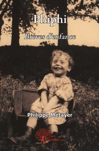 metayer-philippe-phiphi-breves-d-enfance_0