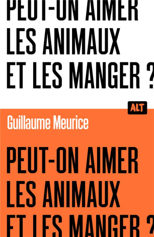 meurice-guillaume-peut-on-aimer-les-animaux-et-les-manger_0