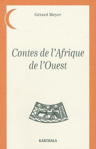 meyer-gerard-contes-de-l-afrique-de-l-ouest_0