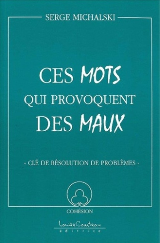michalski-serge-mots-qui-provoquent-des-maux_0