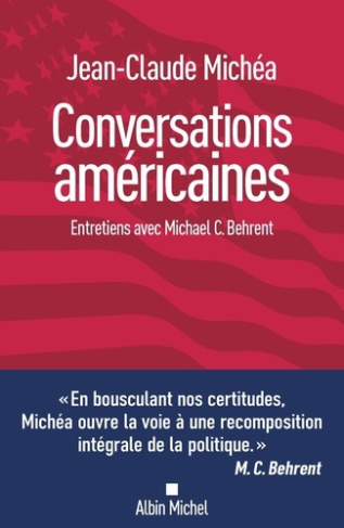 michea-jean-claude-behrent-michael-conversations-americaines-entretiens-avec-michael-behrent_0