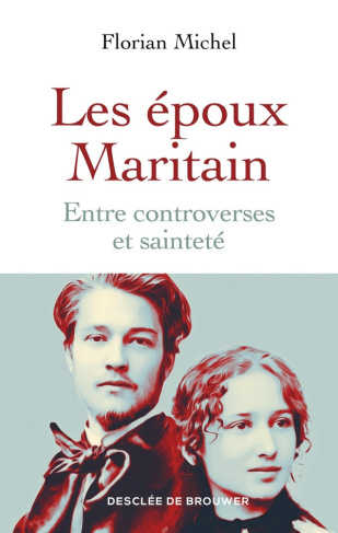 michel-florian-les-epoux-maritain-entre-controverses-et-saintete_0