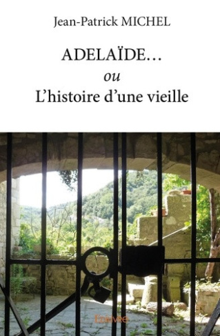 michel-jean-patrick-adelaide-ou-l-histoire-d-une-vieille_0