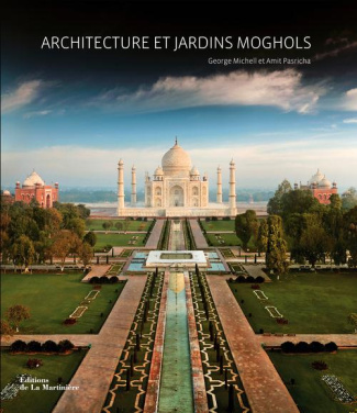 michell-george-3b-pasricha-amit-3b-bosser-jacques-architecture-et-jardins-moghols_0