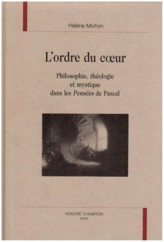 michon-helene-l-ordre-du-coeur-philosophie-theologie-et-mystique-dans-les-pensees-de-pascal_0