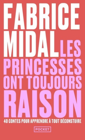 midal-fabrice-les-princesses-ont-toujours-raison-la-sagesse-des-contes-et-legendes-pour-dejouer-les-pieges-d-auj_0