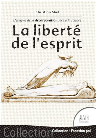 miel-christian-la-liberte-de-l-esprit-l-enigme-de-la-decorporation-face-a-la-science_0
