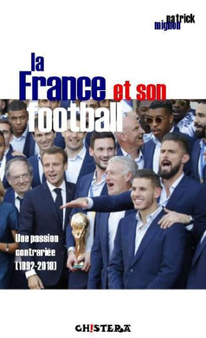 mignon-patrick-la-france-et-son-football-une-passion-contrariee-1892-2018_0
