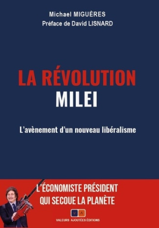 migueres-michael-le-mileisme-l-avenement-d-un-nouveau-liberalisme-mondial_0