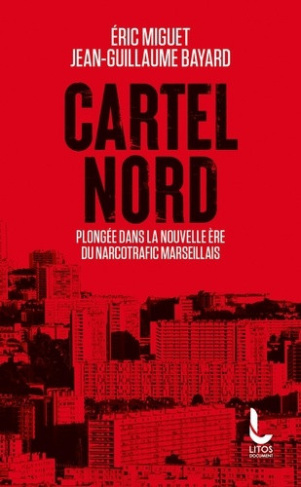 miguet-bayard-cartel-nord-plongee-dans-la-nouvelle-ere-du-narcotrafic-marseillais_0