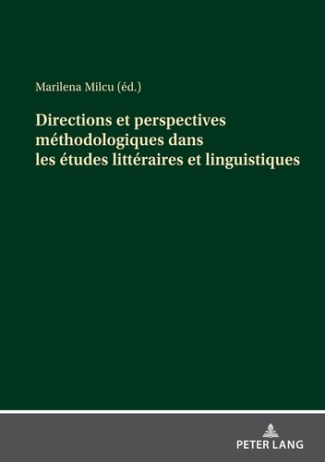 milcu-marilena-directions-et-perspectives-methodologiques-dans-les-etudes-litteraires-et-linguistiques-contributio_0