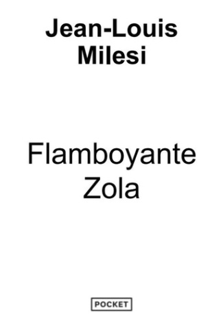 milesi-jean-louis-flamboyante-zola_0