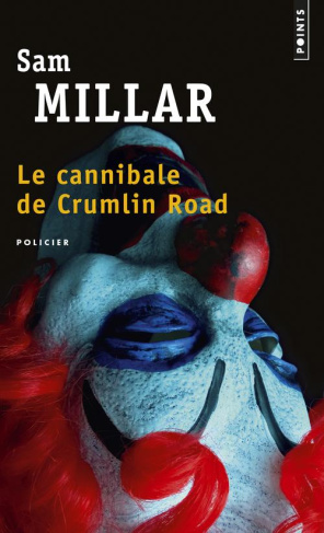 millar-sam-3b-raynal-patrick-le-cannibale-de-crumlin-road_0