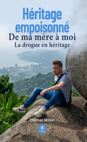 millon-thomas-heritage-empoisonne-de-ma-mere-a-moi-la-drogue-en-heritage_0