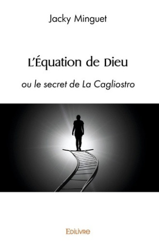 minguet-jacky-l-equation-de-dieu-ou-le-secret-de-la-cagliostro_0