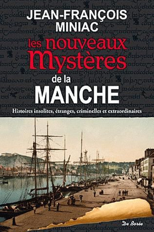 miniac-jean-francois-les-nouveaux-mysteres-de-la-manche_0