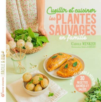 minker-carole-canevet-athina-cueillir-et-cuisiner-les-plantes-sauvages-en-famille-25-plantes-faciles-a-recolter-30-recettes-suc_0