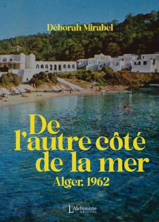 mirabel-deborah-de-l-autre-cote-de-la-mer-alger-1962_0