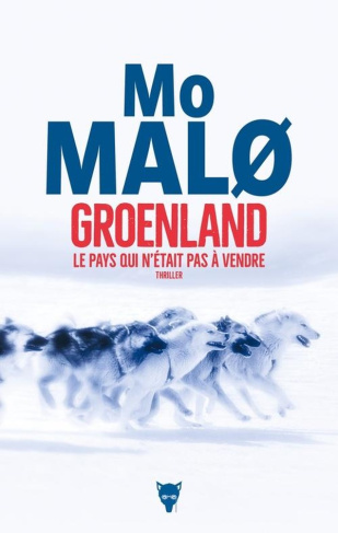 mo-malo-groenland-le-pays-qui-n-etait-pas-a-vendre_0