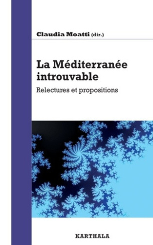 moatti-claudia-la-mediterranee-introuvable-relectures-et-propositions_0