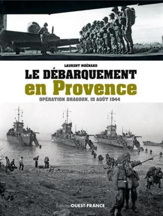 moenard-laurent-le-debarquement-en-provence-operation-dragoon-15-aout-1944_0