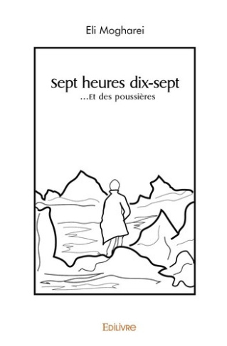 mogharei-eli-sept-heures-dix-sept-et-des-poussieres_0