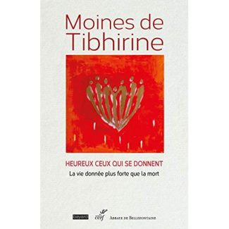 moines-de-tibhirine-heureux-ceux-qui-se-donnent-la-vie-donnee-plus-forte-que-la-mort_0