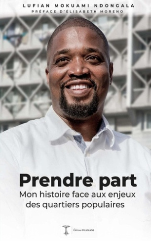 mokuami-ndongala-lufian-thamani-editions-prendre-part-mon-histoire-face-aux-enjeux-des-quartiers-populaires_0