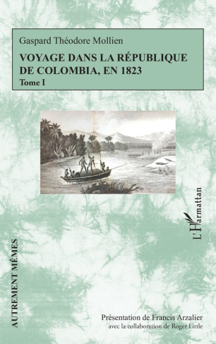 mollien-gaspard-theodore-3b-arzalier-francis-3b-litt-voyage-dans-la-republique-de-colombia-en-1823-tome-1_0