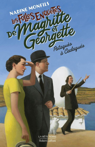 monfils-nadine-les-folles-enquetes-de-magritte-et-georgette-pataques-a-cadaques_0