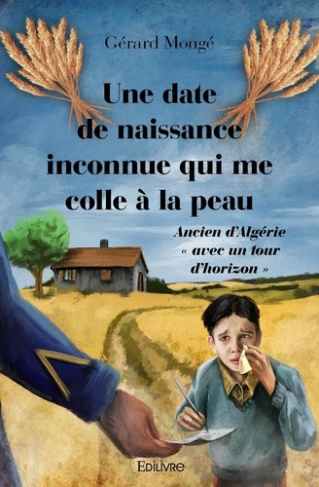 monge-gerard-une-date-de-naissance-inconnue-qui-me-colle-a-la-peau-ancien-d-algerie-avec-un-tour-d-horizon_0