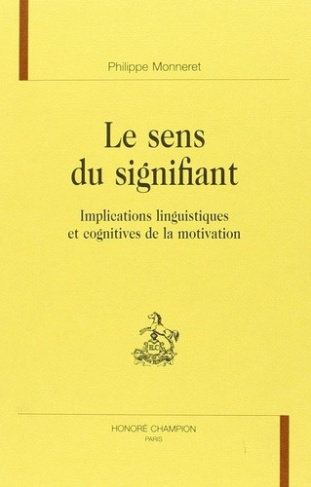 monneret-philippe-le-sens-du-signifiant-implications-linguistiques-et-cognitives-de-la-motivation_0