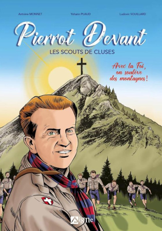 monnet-antoine-3b-puaud-yohann-3b-souillard-ludovic-pierrot-devant-les-scouts-de-cluses-avec-la-foi-on-souleve-des-montagnes_0