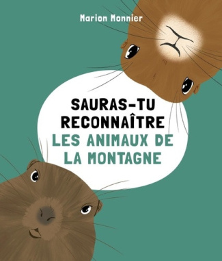 monnier-marion-sauras-tu-reconnaitre-les-animaux-de-la-montagne_0