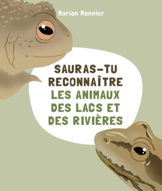monnier-marion-sauras-tu-reconnaitre-les-animaux-des-lacs-et-des-rivieres_0