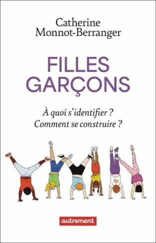 monnot-catherine-filles-garcons-a-quoi-s-identifier-comment-se-construire_0