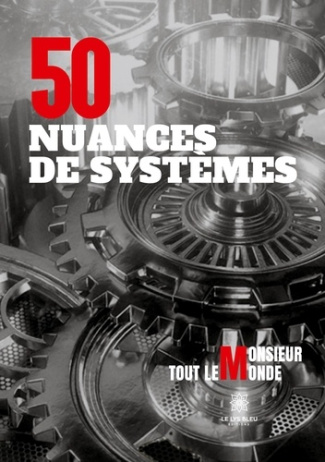 monsieur-tout-le-mon-50-nuances-de-systemes_0