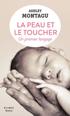 montagu-ashley-3b-leboyer-frederick-3b-erhel-catheri-la-peau-et-le-toucher-un-premier-langage-edition-collector_0